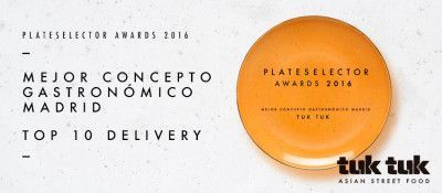 Tuk Tuk, Mejor Concepto Gastronómico Madrid 2016 en los PlateSelector Awards.