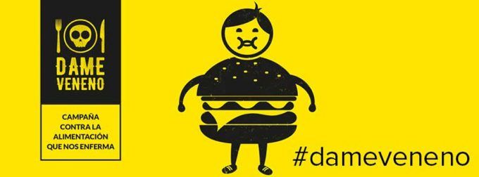 Dame Veneno. Campaña contra la alimentación que nos enferma.