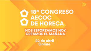 Selección semanal 24 de Abril – AECOC CONGRESO HORECA – 22 de abril 2021