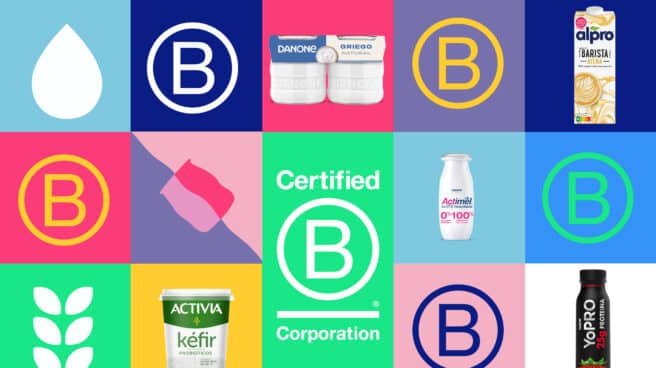 Danone se convierte por tercera vez en la B Corp de alimentación más grande en España￼