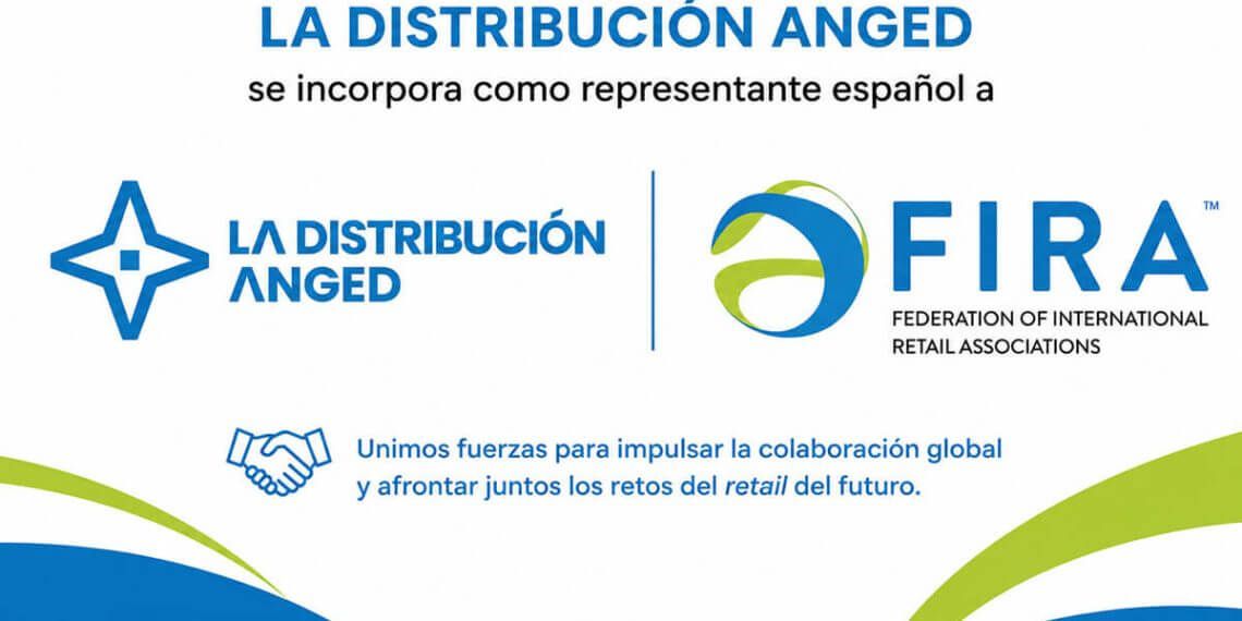 La Distribución Anged se incorpora a la federación internacional de retail (FIRA)